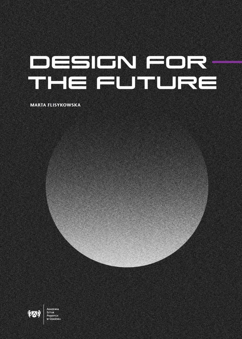 Design For The Future  Marta Flisykowska