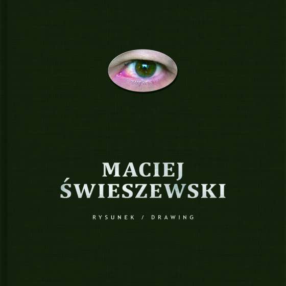 Maciej Świeszewski; Rysunek / Drawing 
