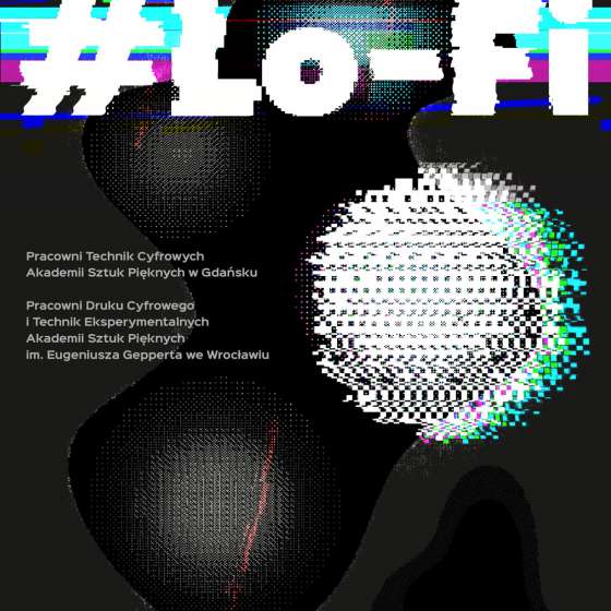 #LO-FI. Wystawa studencka  - 1