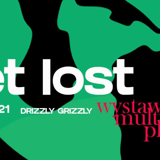 GET LOST | WYSTAWA - 1