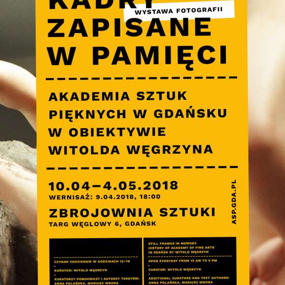 Kadry zapisane w pamięci | Akademii Sztuk Pięknych w Gdańsku w obiektywie Witolda Węgrzyna