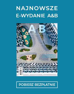 Najnowsze e-wydanie magazynu „Architektura & Biznes” 4/2021